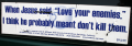 Jesus said bumper sticker.png